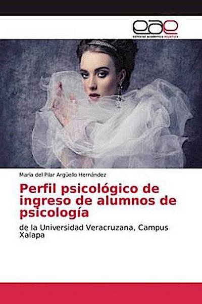 Perfil psicológico de ingreso de alumnos de psicología