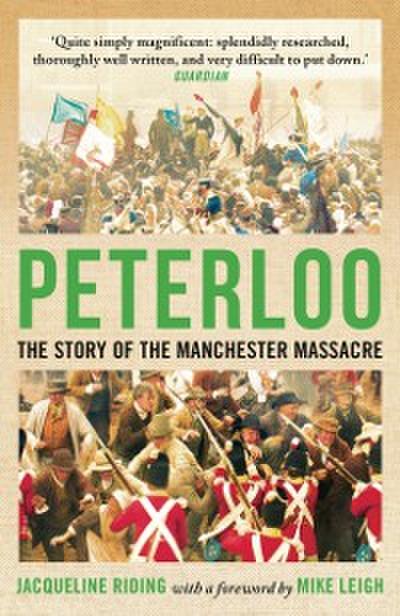 Peterloo : The Story of the Manchester Massacre