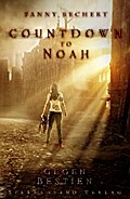 Countdown to Noah (Band 1): Gegen Bestien