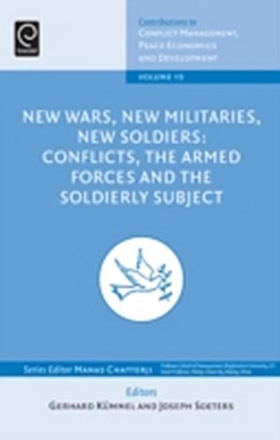 New Wars, New Militaries, New Soldiers?