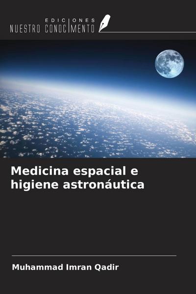 Medicina espacial e higiene astronáutica