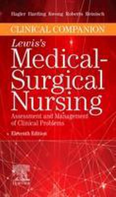 Clinical Companion to Lewis’s Medical-Surgical Nursing