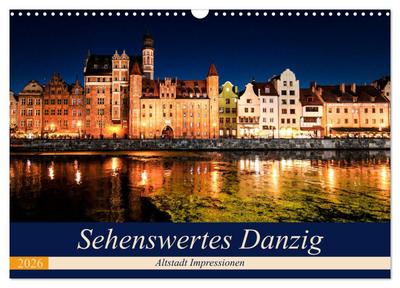 Sehenswertes Danzig (Wandkalender 2026 DIN A3 quer), CALVENDO Monatskalender