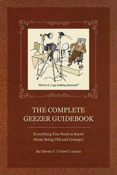 The Complete Geezer Guidebook