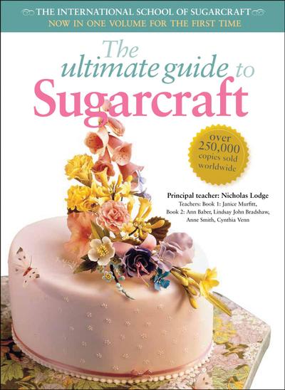 The Ultimate Guide to Sugarcraft
