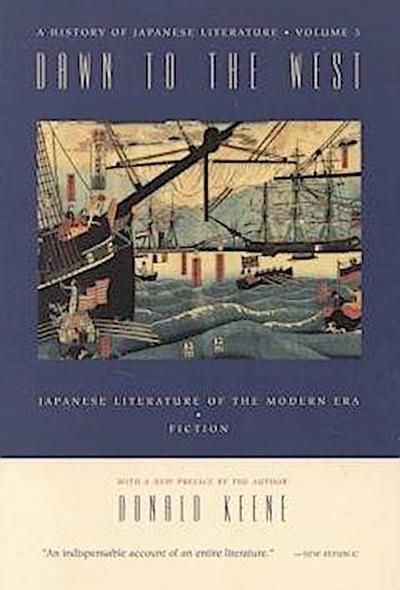 Keene, D: Dawn to the West: A History of Japanese Literature