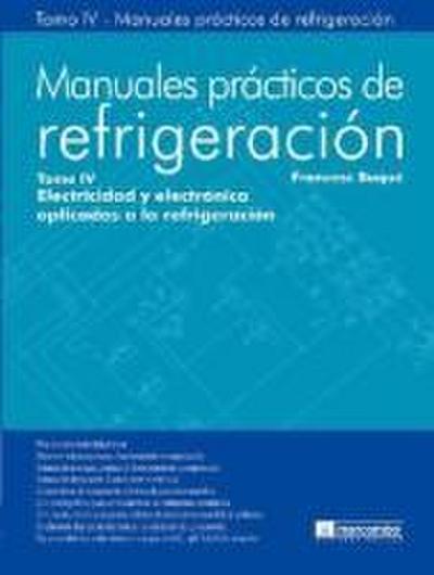 MANUALES PRACTICOS REFRIGERACION. Tomo 4