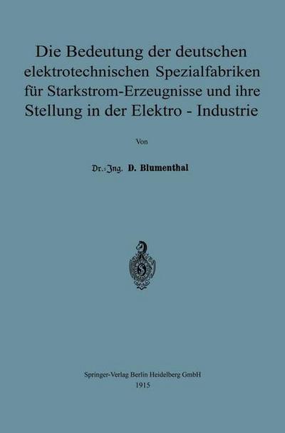 Die Bedeutung der deutschen elektrotechnischen Spezialfabriken für Starkstrom-Erzeugnisse und ihre Stellung in der Elektro-Industrie