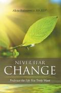 Never Fear Change