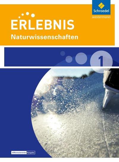 Erlebnis Naturwissenschaften - Differenzierende Ausgabe 2014 für Nordrhein-Westfalen