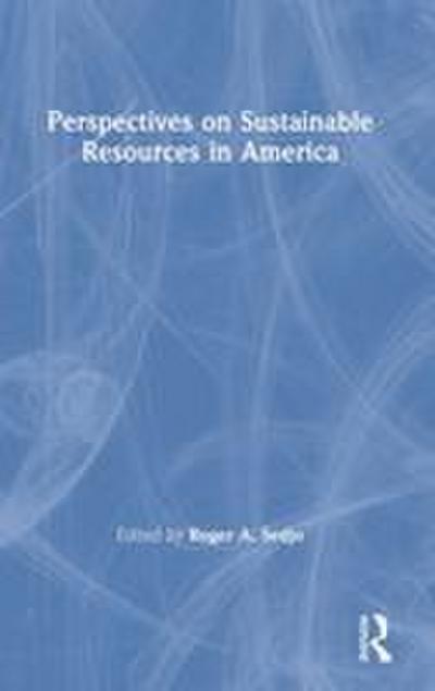 Perspectives on Sustainable Resources in America