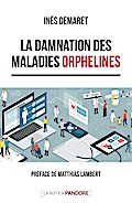 La damnation des maladies orphelines