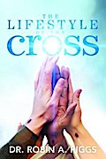 The Lifestyle of the Cross