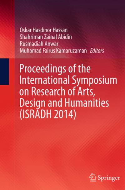Proceedings of the International Symposium on Research of Arts, Design and Humanities (ISRADH 2014)