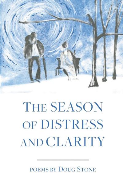The Season of Distress and Clarity
