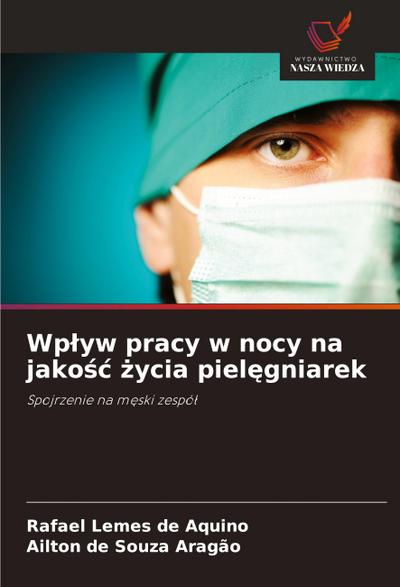 Wp¿yw pracy w nocy na jako¿¿ ¿ycia piel¿gniarek