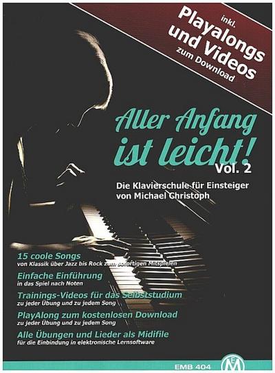 Aller Anfang ist leicht für Klavier. Einsteiger Klavier-Schule inkl. Playalongs und Videos zum Download