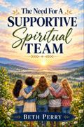 The Need For A Supportive Spiritual Team