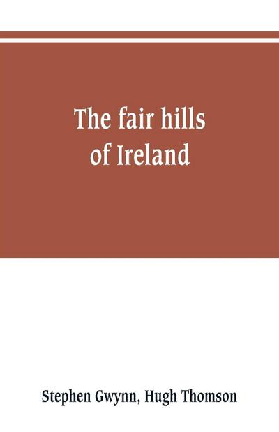 The fair hills of Ireland