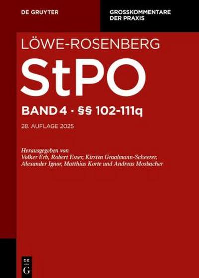 Löwe-Rosenberg. Die Strafprozeßordnung und das Gerichtsverfassungsgesetz §§ 102-111q