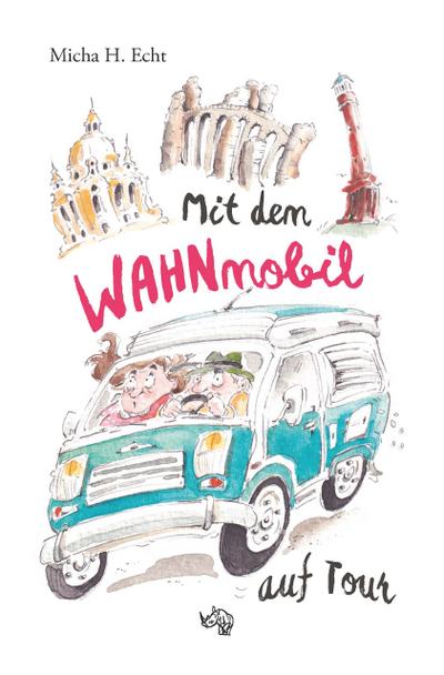 Mit dem WAHNmobil auf Tour