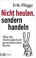 Nicht heulen, sondern handeln
