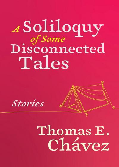 A Soliloquy of Some Disconnected Tales