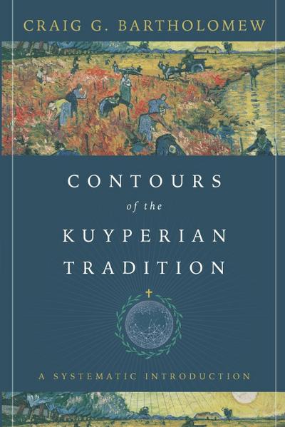 Contours of the Kuyperian Tradition