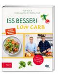 Iss besser! LOW CARB von Tarik Rose | Buch