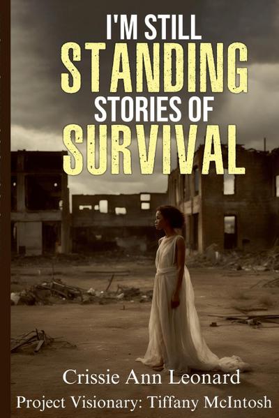 I’m Still Standing Stories of Survival