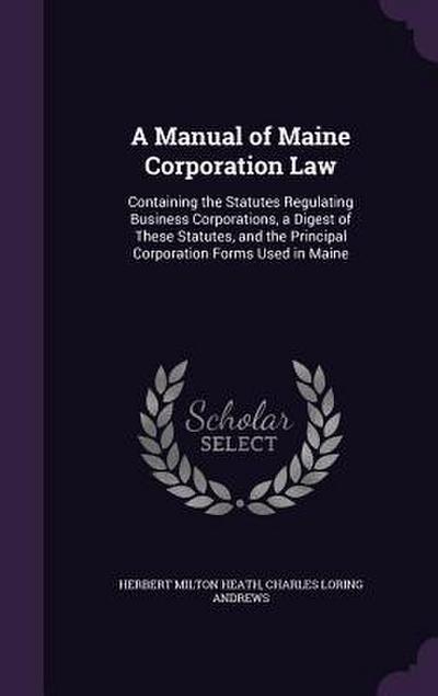 A Manual of Maine Corporation Law