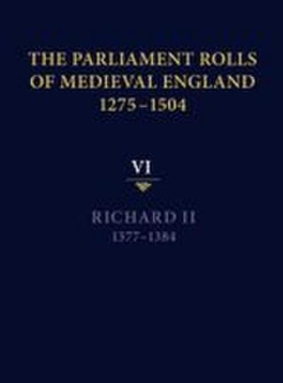 The Parliament Rolls of Medieval England, 1275-1504
