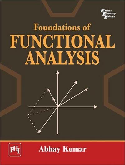 Foundations Of Functional Analysis