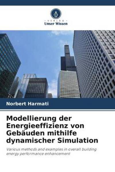 Modellierung der Energieeffizienz von Gebäuden mithilfe dynamischer Simulation