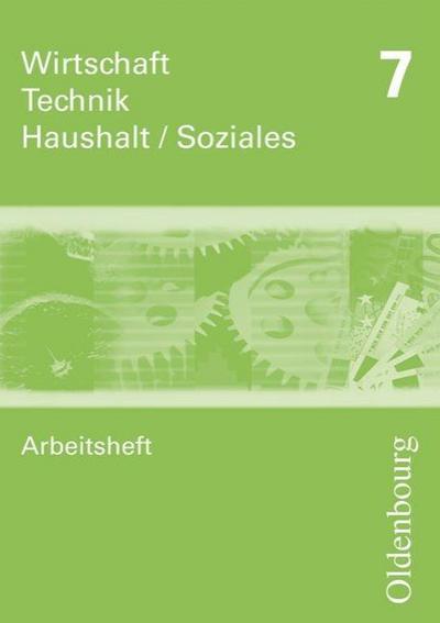 Wirtschaft - Technik - Haushalt/Soziales - Zum Lehrplan in Sachsen - Ausgabe 2010 - 7. Schuljahr