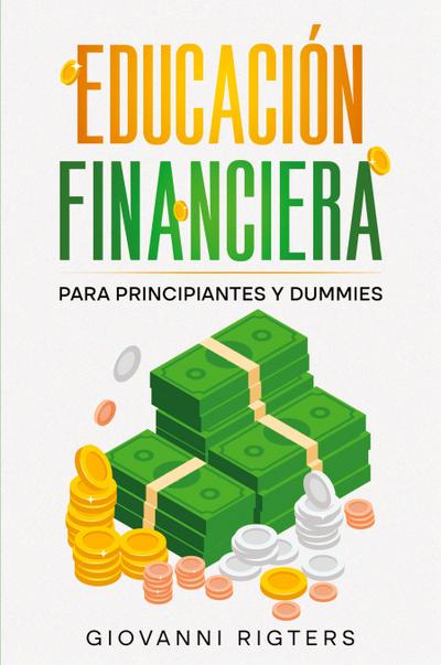 Educación Financiera para Principiantes y Dummies