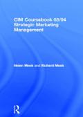 CIM Coursebook 03/04 Strategic Marketing Management
