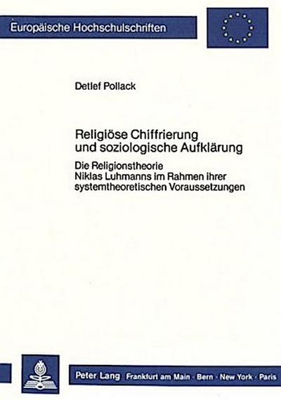 Religiöse Chiffrierung und soziologische Aufklärung