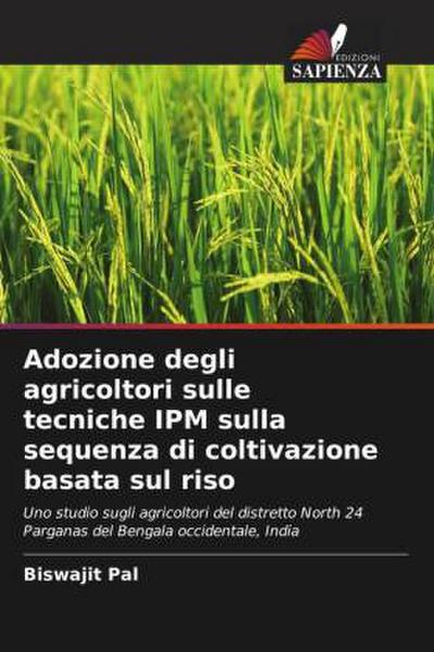 Adozione degli agricoltori sulle tecniche IPM sulla sequenza di coltivazione basata sul riso