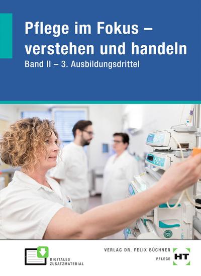 Pflege im Fokus - verstehen und handeln