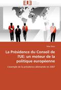 La Présidence du Conseil de l’’UE: un 