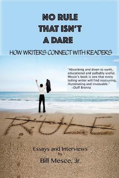 No Rule That Isn’t a Dare: How Writers Connect with Readers