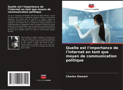 Quelle est l’importance de l’Internet en tant que moyen de communication politique