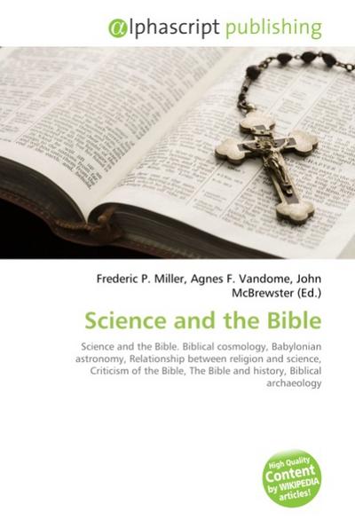 Science and the Bible - Frederic P. Miller