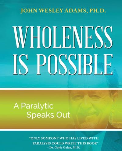 Wholeness is Possible