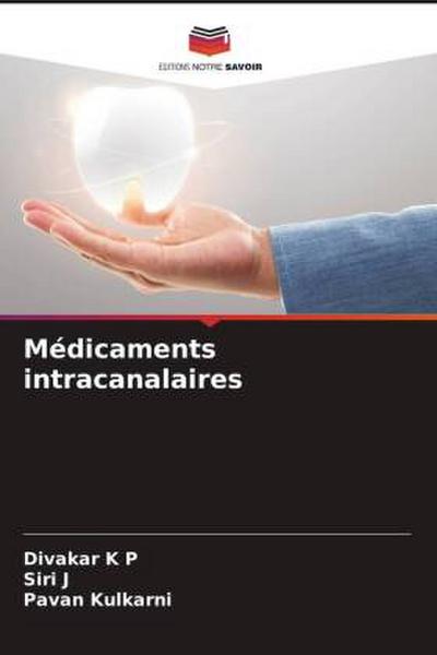 Médicaments intracanalaires