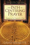 The Path of Centering Prayer