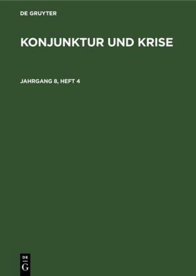 Konjunktur und Krise. Jahrgang 8, Heft 4