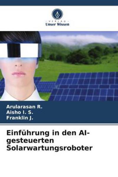 Einführung in den AI-gesteuerten Solarwartungsroboter