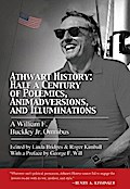 Athwart History: Half a Century of Polemics, Animadversions, and Illuminations